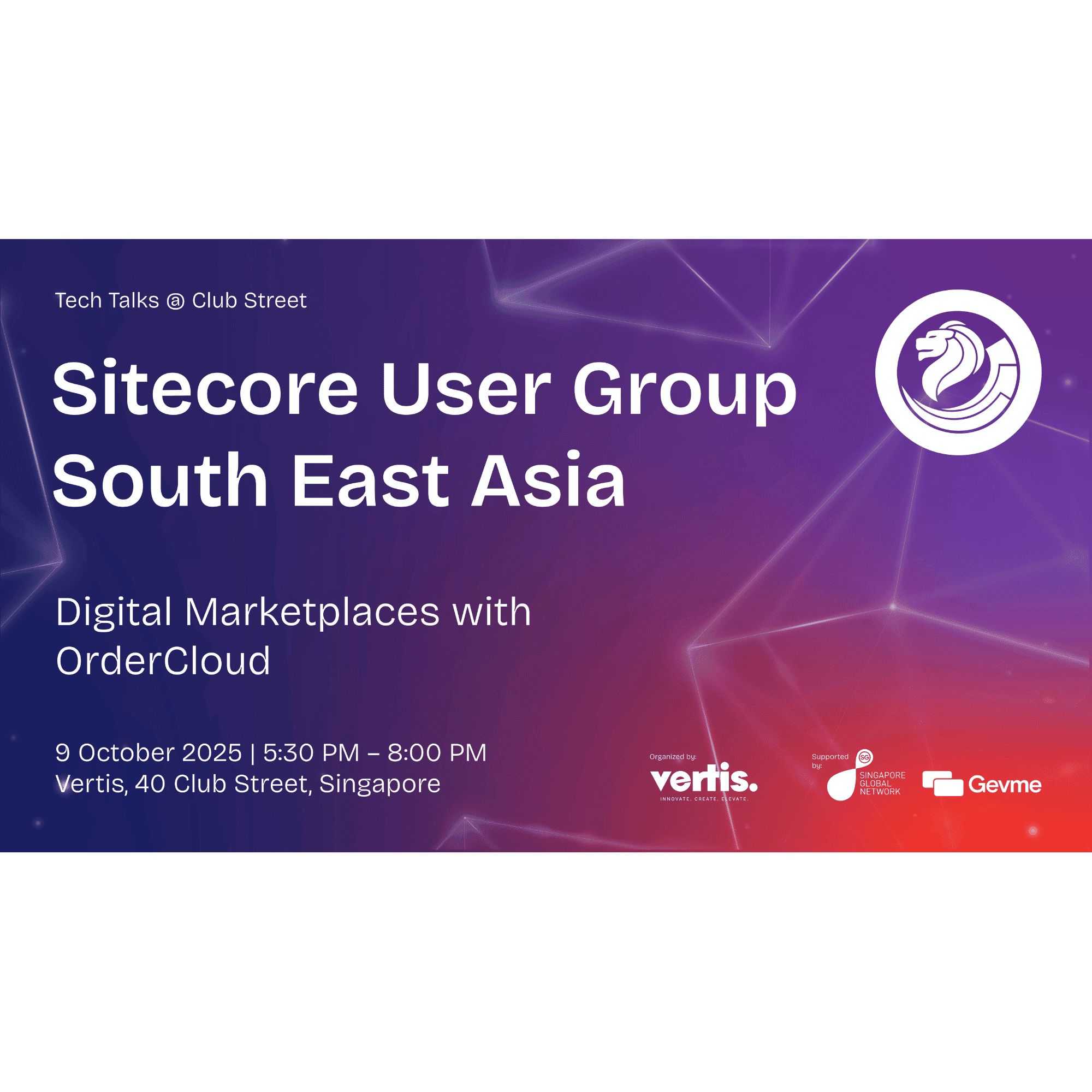Tech Talks @ Club Street - Sitecore User Group SEA: Digital Marketplaces with OrderCloud
